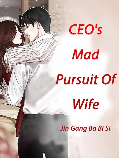 CEO's Mad Pursuit Of Wife: Volume