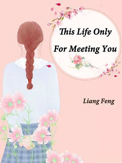 This Life Only For Meeting You: Volume