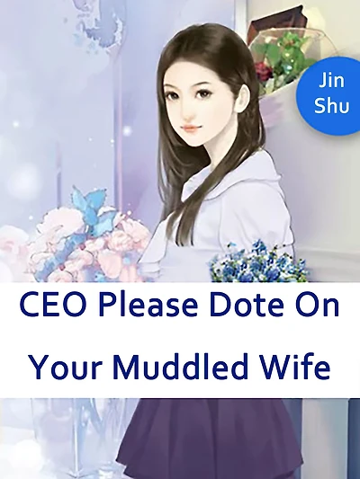 CEO, Please Dote On Your Muddled Wife: Volume 1
