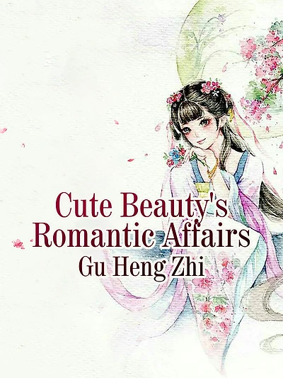 Cute Beauty's Romantic Affairs: Volume