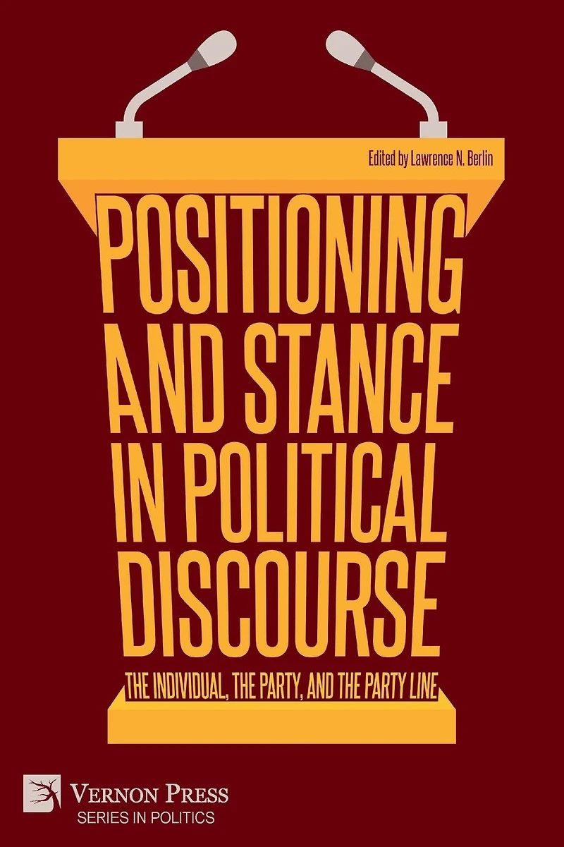 Positioning and Stance Political Discourse: the Individual, Party, Party Line