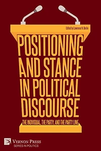 Positioning and Stance Political Discourse: the Individual, Party, Party Line