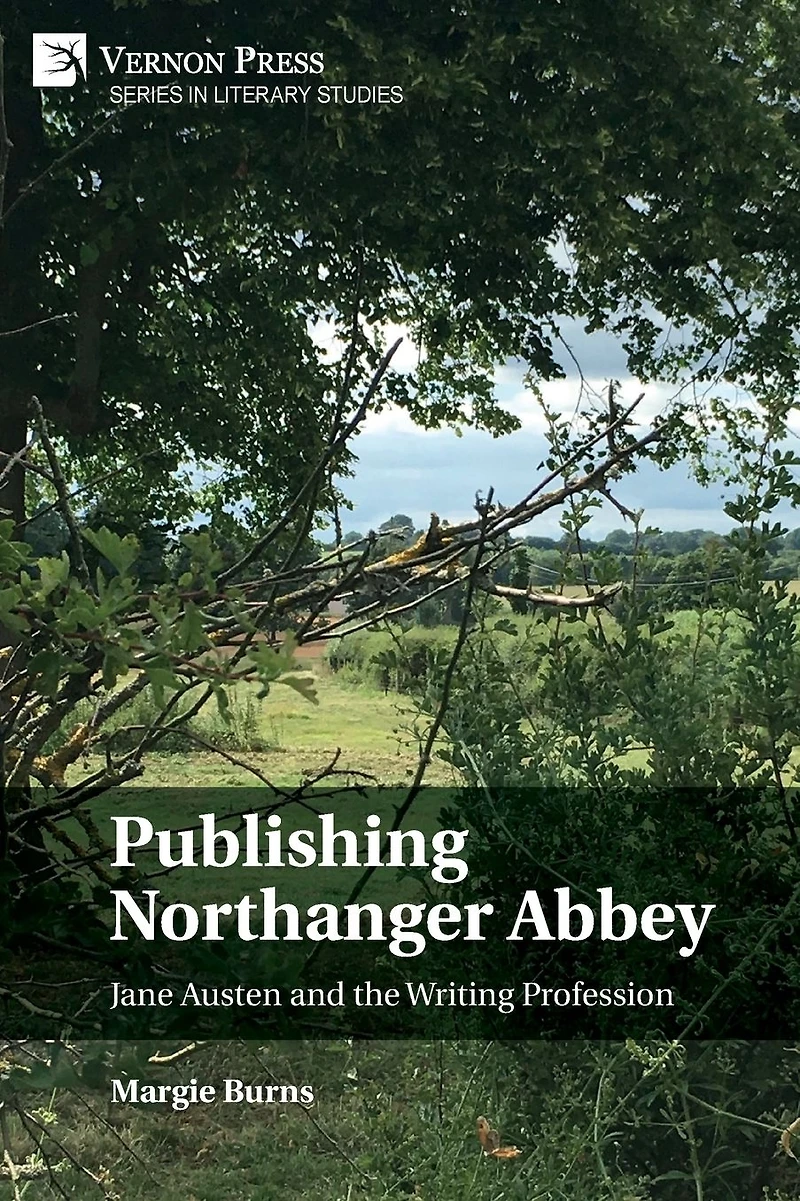 Publishing Northanger Abbey: Jane Austen and the Writing Profession