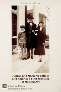 Duncan and Marjorie Phillips America's First Museum of Modern Art (B&W)