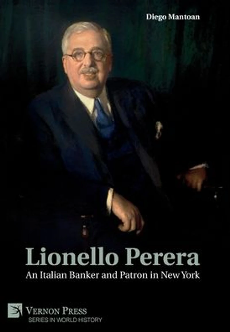 Lionello Perera: An Italian Banker and Patron New York (B&W)