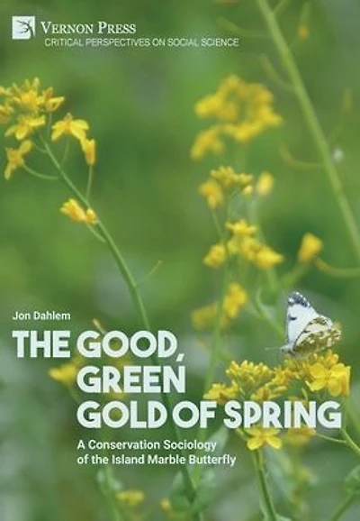 the Good, Green Gold of Spring: A Conservation Sociology Island Marble Butterfly