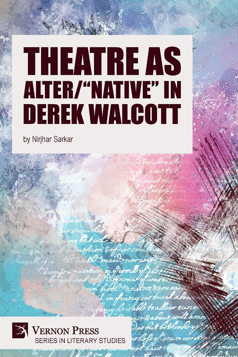 Theatre as Alter/"Native" Derek Walcott