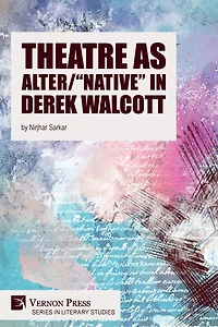 Theatre as Alter/"Native" Derek Walcott