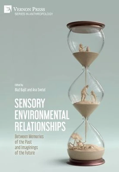 Sensory Environmental Relationships: Between Memories of the Past and Imaginings Future