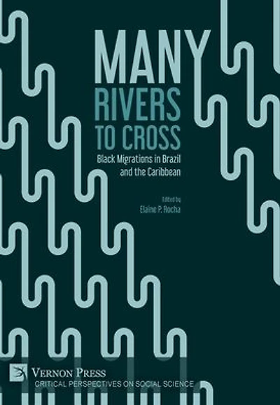 Many Rivers to Cross: Black Migrations Brazil and the Caribbean