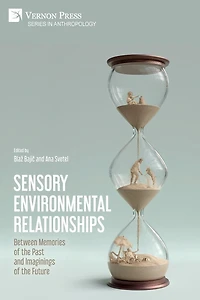 Sensory Environmental Relationships: Between Memories of the Past and Imaginings Future