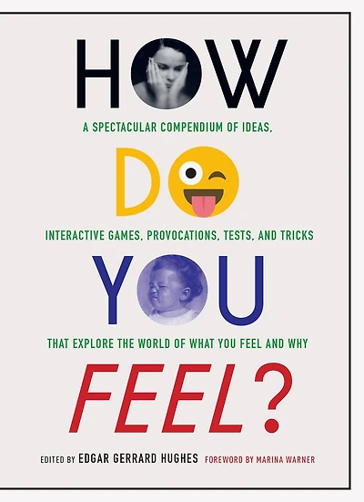 How Do You Feel?: Understand Your Emotions through Charts, Tests, Questionnaires, and Interactive Games