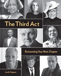 The Third Act: Reinventing Your Next Chapter