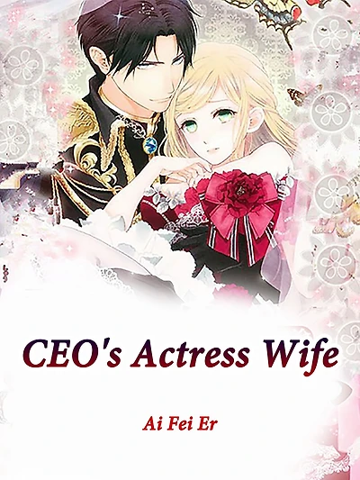 CEO's Actress Wife: Volume