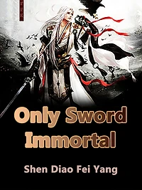 Only Sword Immortal: Volume