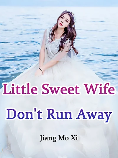 Little Sweet Wife, Don't Run Away!: Volume 3