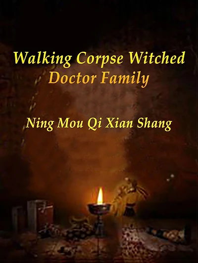 Walking Corpse: Witched Doctor Family: Volume