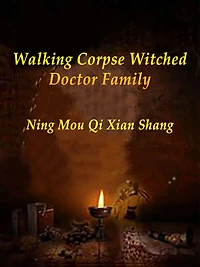 Walking Corpse: Witched Doctor Family: Volume