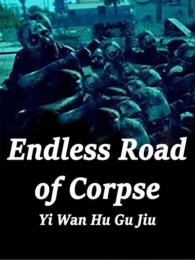Endless Road of Corpse: Volume 2