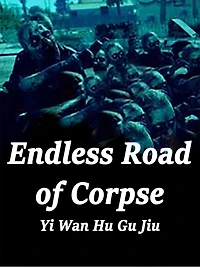 Endless Road of Corpse: Volume 2