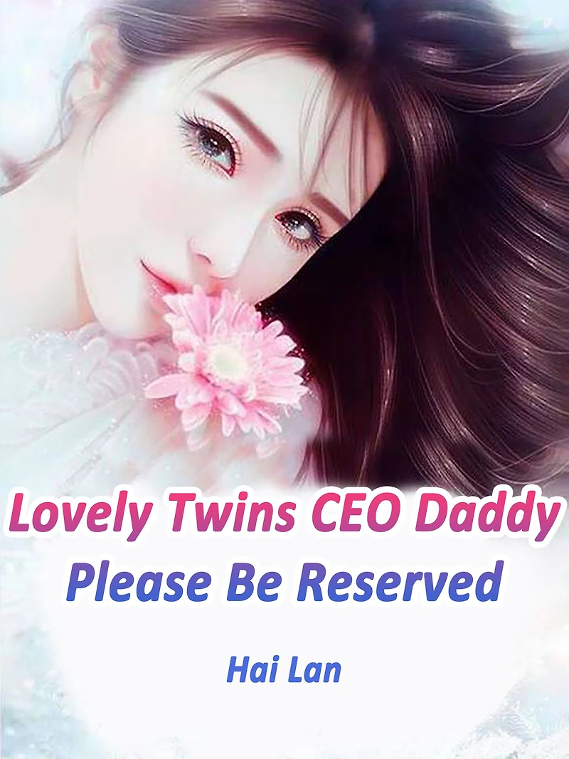 Lovely Twins: CEO Daddy, Please Be Reserved: Volume 1