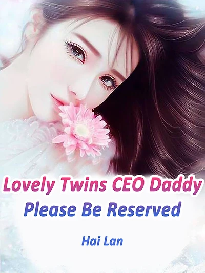 Lovely Twins: CEO Daddy, Please Be Reserved: Volume 1