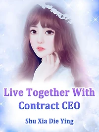 Live Together With Contract CEO: Volume 2