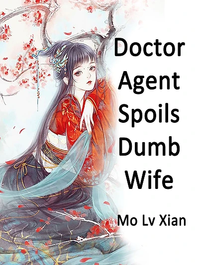 Doctor Agent Spoils Dumb Wife: Volume