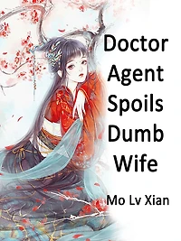 Doctor Agent Spoils Dumb Wife: Volume