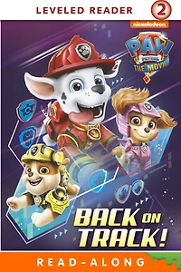 Back on Track! (PAW Patrol: The Movie)