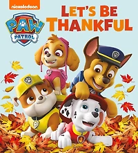 Let's Be Thankful (PAW Patrol)