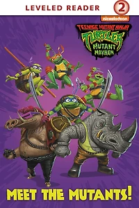 Meet the Mutants! (Teenage Mutant Ninja Turtles: Mutant Mayhem)