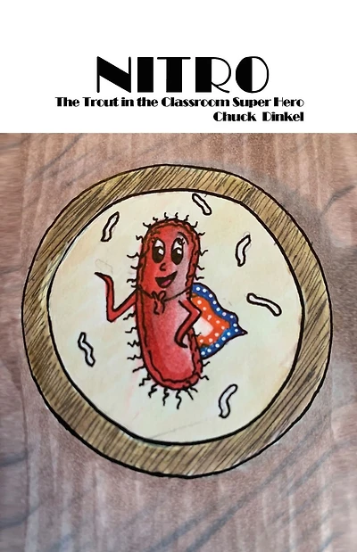 Nitro: The Trout in the Classroom Super Hero