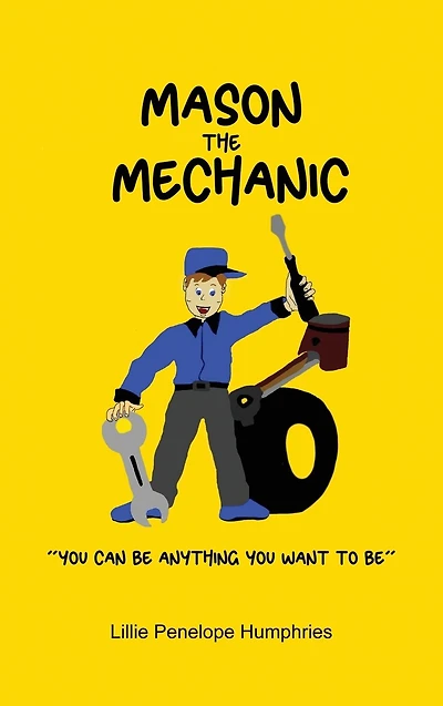 Mason the Mechanic: "You Can Be Anything You Want To Be"