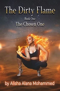 The Dirty Flame: Book One - Chosen
