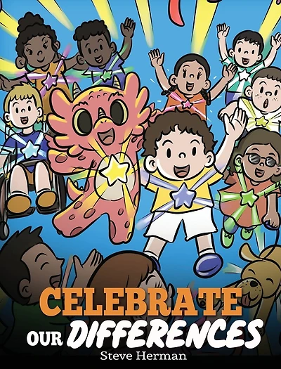 Celebrate Our Differences: A Story About Different Abilities, Special Needs, and Inclusion