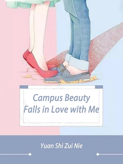 Campus Beauty Falls in Love with Me: Volume