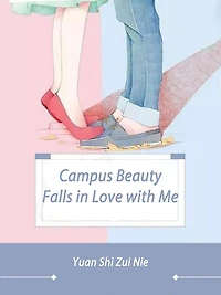 Campus Beauty Falls in Love with Me: Volume