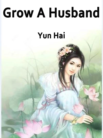Grow A Husband: Volume