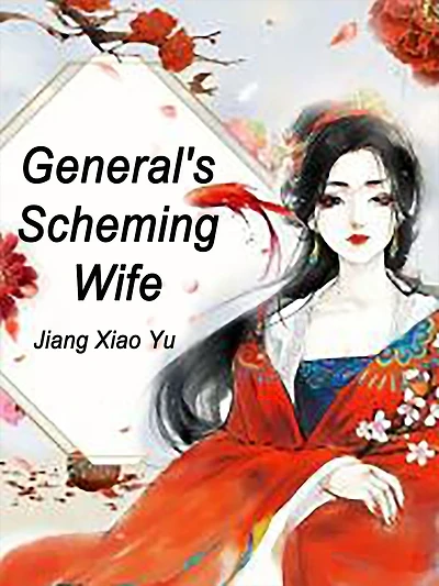 General's Scheming Wife: Volume