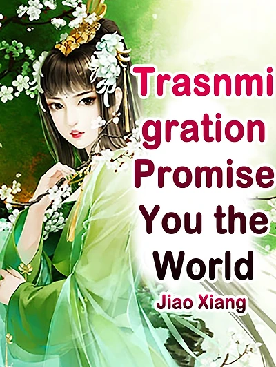 Trasnmigration: Promise You the World: Volume