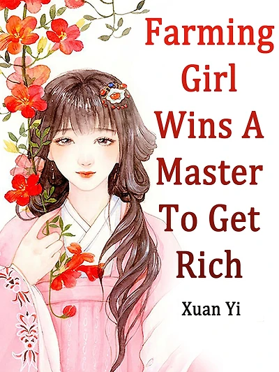 Farming Girl Wins A Master To Get Rich: Volume 5