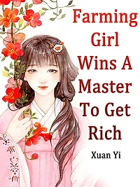 Farming Girl Wins A Master To Get Rich: Volume 5