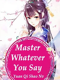 Master, Whatever You Say: Volume 1
