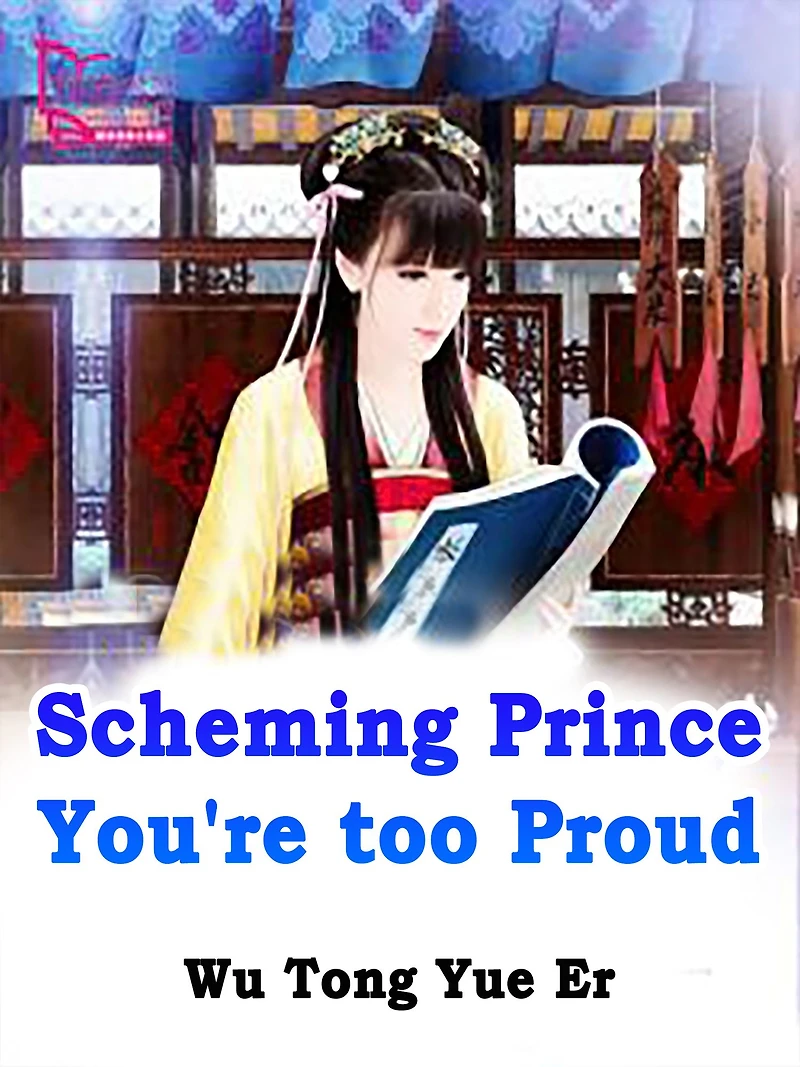 Scheming Prince, You're too Proud: Volume 1