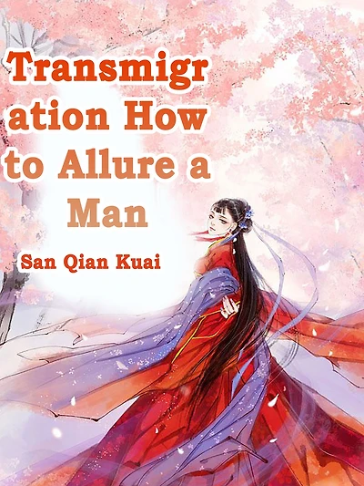 Transmigration: How to Allure a Man: Volume