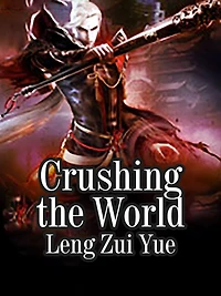 Crushing the World: Volume 1
