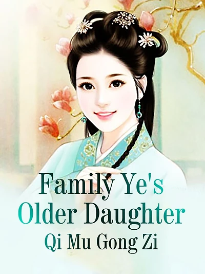 Family Ye's Older Daughter: Volume