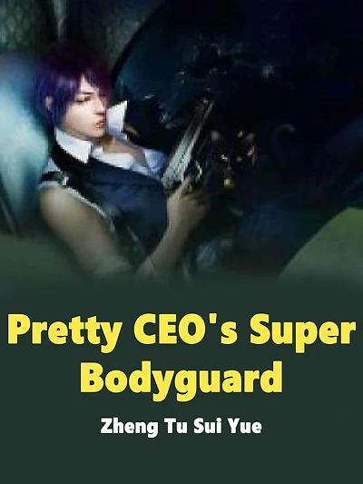 Pretty CEO's Super Bodyguard: Volume