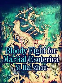 Bloody Fight for Martial Esoterica: Volume 1
